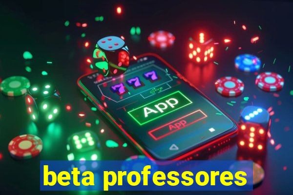 beta professores